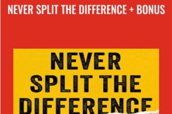 Never Split the Difference + Bonus - Chris Voss