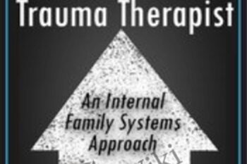 New Perspectives for the Trauma Therapist: An Internal Family Systems (IFS) Approach - Richard C. Schwartz