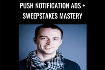 Push Notification Ads + Sweepstakes Mastery - Nick Lenihan