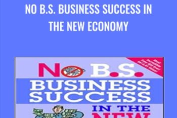 No B.S. Business Success in The New Economy - Dan Kennedy