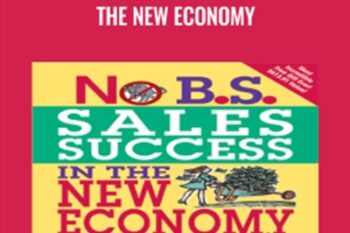 No B.S. Sales Success in The New Economy - Dan Kennedy