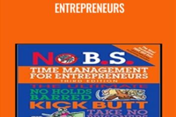No B.S. Time Management for Entrepreneurs - Dan Kennedy