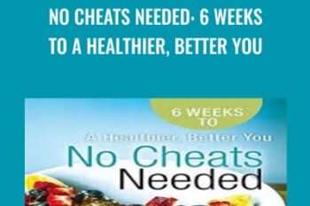 No Cheats Needed: 6 Weeks to a Healthier