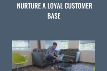 Nurture a Loyal Customer Base - Ben Griffin