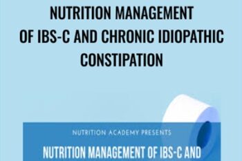 Nutrition Management of IBS-C and Chronic Idiopathic Constipation - Andrea Hardy