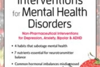 Nutritional and Integrative Interventions for Mental Health Disorders: Non-Pharmaceutical Interventions for Depression