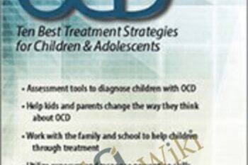 OCD: Ten Best Treatment Strategies for Children and Adolescents - Kimberly Morrow