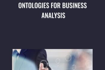 Ontologies for Business Analysis - Tish Chungoora
