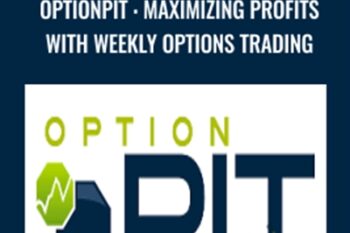 OptionPit : Maximizing Profits With Weekly Options Trading - Eforex Store