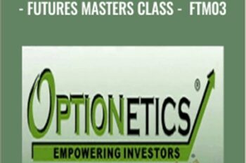 Optionetics-Futures Trading-Futures Masters Class-FTM03 - Nick Pham