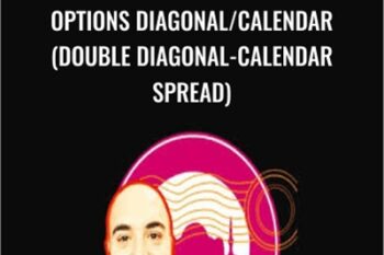 Options Diagonal/calendar (double Diagonal-calendar Spread) - Okan YORGANCI