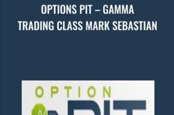 Options Pit-Gamma Trading Class Mark Sebastian - Options Pit