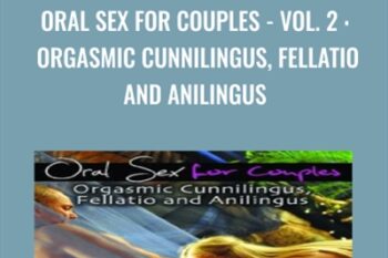 Oral Sex for Couples-Vol. 2 : Orgasmic Cunnilingus