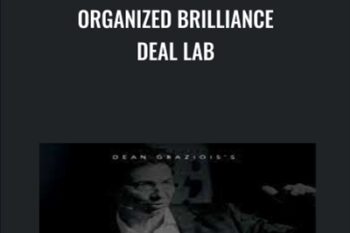 Organized Brilliance Deal Lab - Dean Graziosi and Matt Larson