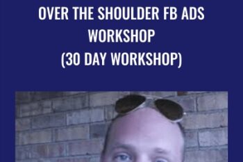 Over The Shoulder FB Ads Workshop (30 day workshop) - Travis Petelle