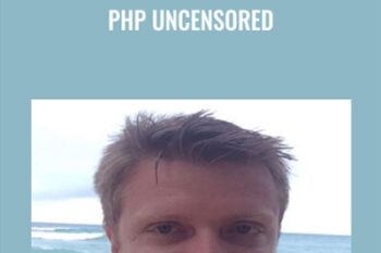PHP Uncensored - Robert Plank