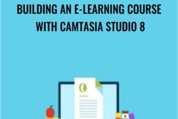 Building an E-Learning Course with Camtasia Studio 8 - Packt Publishing