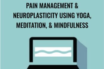 Pain Management and Neuroplasticity Using Yoga