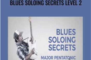 Papastache-Blues Soloing Secrets Level 2 - Major Pentatonic