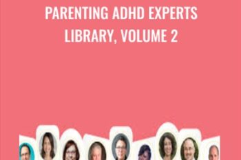 Parenting ADHD Experts Library