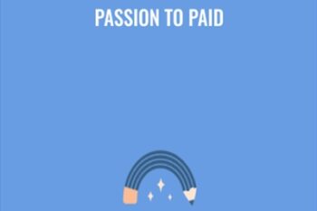 Passion to Paid - Homsweethom