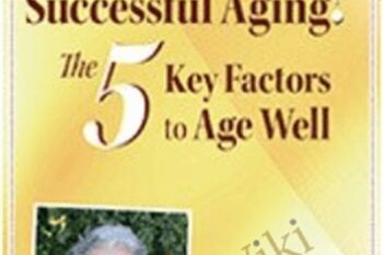 Pathways to Successful Aging! The 5 Key Factors to Age Well with Dr. John Arden - John Arden