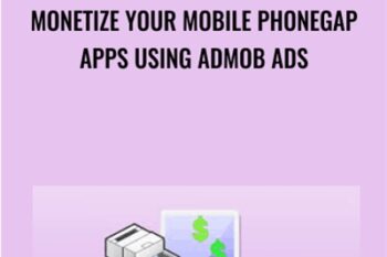Monetize Your Mobile PhoneGap Apps Using AdMob Ads - Paul Chin