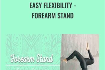 Forearm Stand-Easy Flexibility - Paul Zaichik