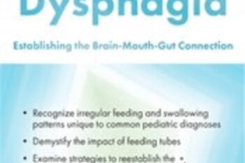 Pediatric Dysphagia: Establishing the Brain-Mouth-Gut Connection - Michelle Dawson