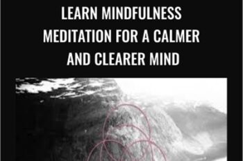 Learn Mindfulness Meditation for a Calmer and Clearer Mind - Per Norrgren