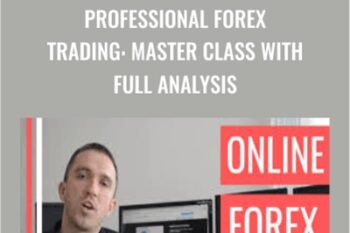 Professional Forex Trading: Master Class With Full Analysis - Petko Zhivkov Aleksandrov