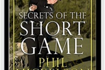 Secrets of the Short Game - Phil Midcefson