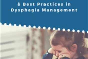 Picky Eaters vs Problem Feeders and Best Practices in Dysphagia Management - Angela Mansolillo and Dr. Kay Toomey