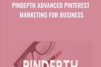 Pindepth Advanced Pinterest Marketing for Business - Kayla M. Butler