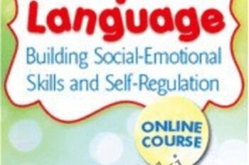 Play and Language: Building Social-Emotional Skills and Self-Regulation - Carol Westby