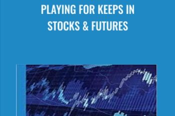 Playing For Keeps in Stocks and Futures - Tom Bierovic