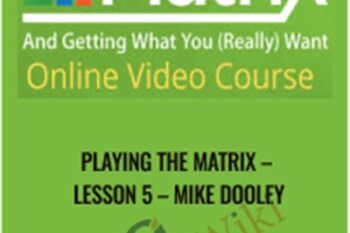 Playing The Matrix-Lesson 5 - Mike Dooley