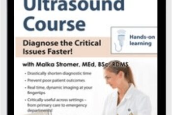 Point of Care Ultrasound Course: Diagnose the Critical Issues Faster! - Malka Stromer