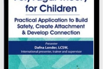 Polyvagal Theory for Children: Practical Application to Build Safety