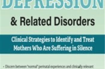 Postpartum Depression and Related Disorders: Clinical Strategies to Identify and Treat Mothers Who Are Suffering in Silence - Hilary Waller
