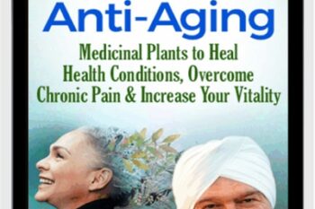 Powerful Plants for Anti-Aging - Karta Purkh Singh Khalsa