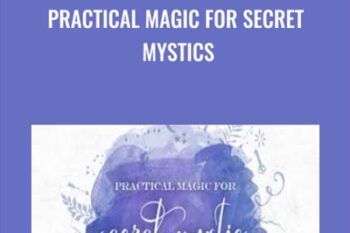 Practical Magic for Secret Mystics - Katherine North