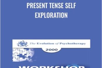 Present Tense Self Exploration - James Bugental