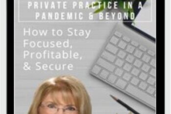 Private Practice in a Pandemic and Beyond: How to Stay Focused
