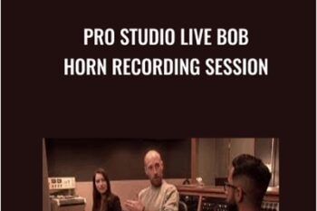 Pro Studio Live Bob Horn Recording Session - Bob Horn
