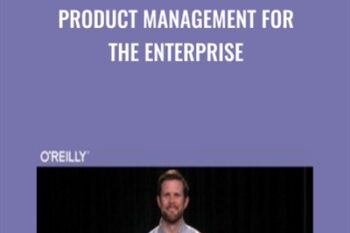 Product Management for the Enterprise - Blair Reeves