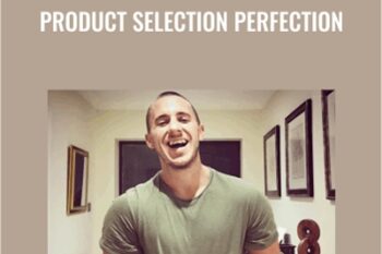 Product Selection Perfection - Chris Jones