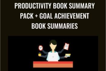 Productivity Book Summary Pack + Goal Achievement Book Summaries - 2000 Books