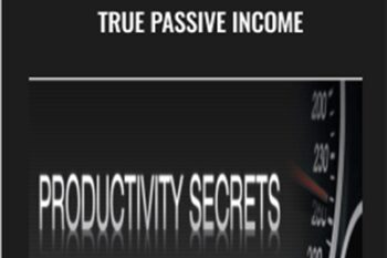 Productivity Secrets 2019 True Passive Income - Alex Mandossian