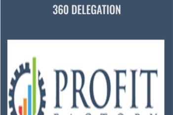 360 Delegation - Profit Factory